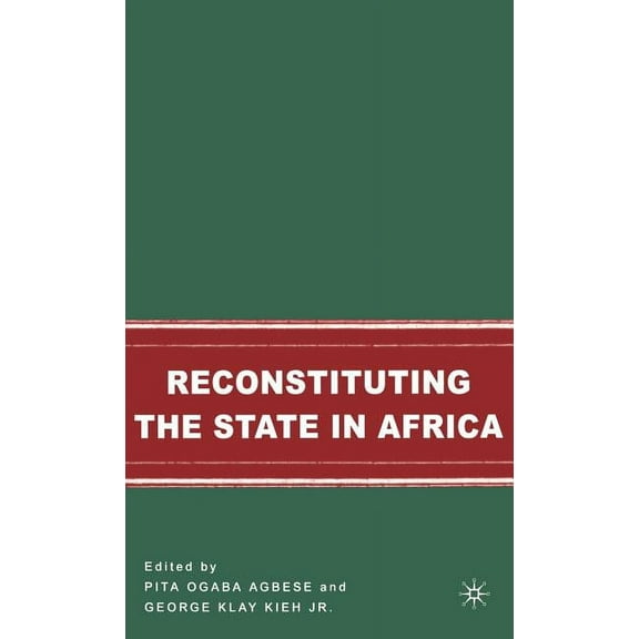 Reconstituting the State in Africa, (Hardcover)