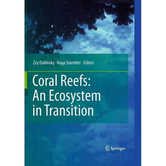 Coral Reefs: An Ecosystem in Transition, (Hardcover)
