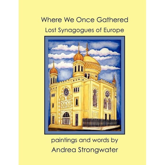 Where We Once Gathered, Lost Synagogues of Europe, (Paperback)