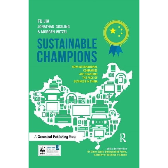 Sustainable Champions: How International Companies Are Changing the Face of Business in China, (Paperback)