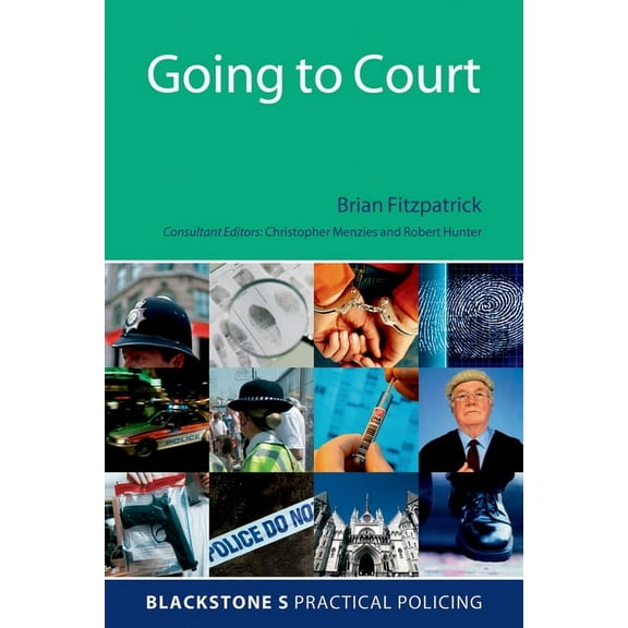 Blackstone's Practical Policing Going to Court, (Paperback)