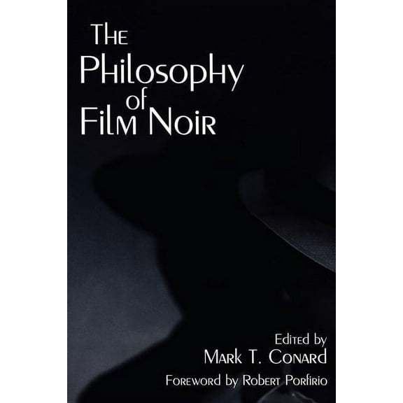 Philosophy of Popular Culture The Philosophy of Film Noir, (Paperback)
