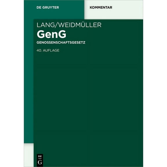 de Gruyter Kommentar Lang/WeidmÃ¼ller Genossenschaftsgesetz: Gesetz, Betreffend Die Erwerbs- Und Wirtschaftsgenossenschaften. Mit ErlÃ¤uterunge, (Hardcover)
