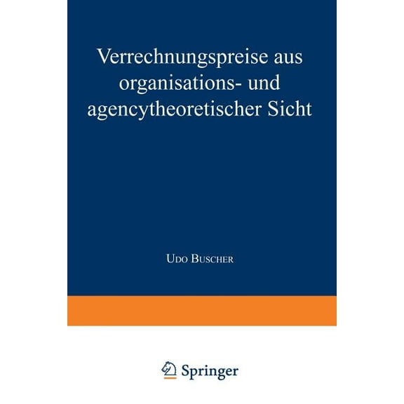 Verrechnungspreise Aus Organisations- Und Agencytheoretischer Sicht, (Paperback)