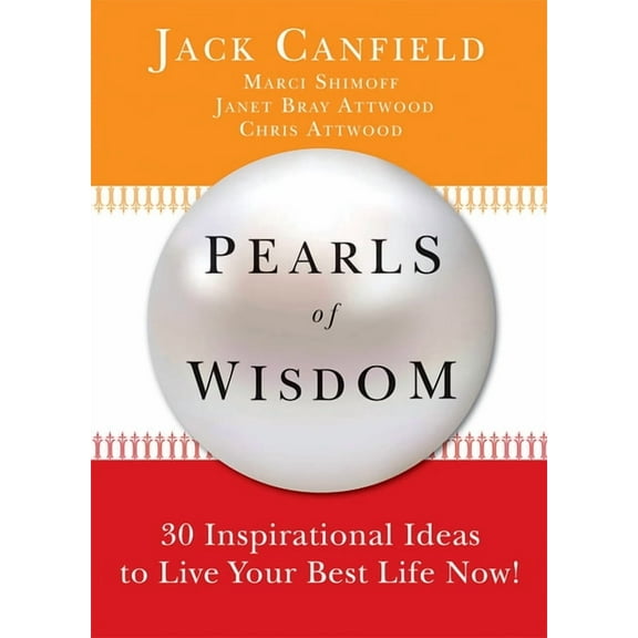 Pearls of Wisdom : 30 Inspirational Ideas to Live your Best Life Now! (Hardcover)