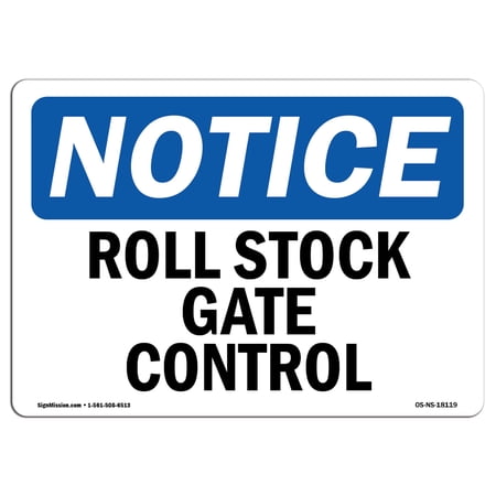 OSHA Notice Sign - Roll Stock Gate Control | Plastic Sign | Protect Your Business Construction Site Warehouse & Shop Area | Made in the USA