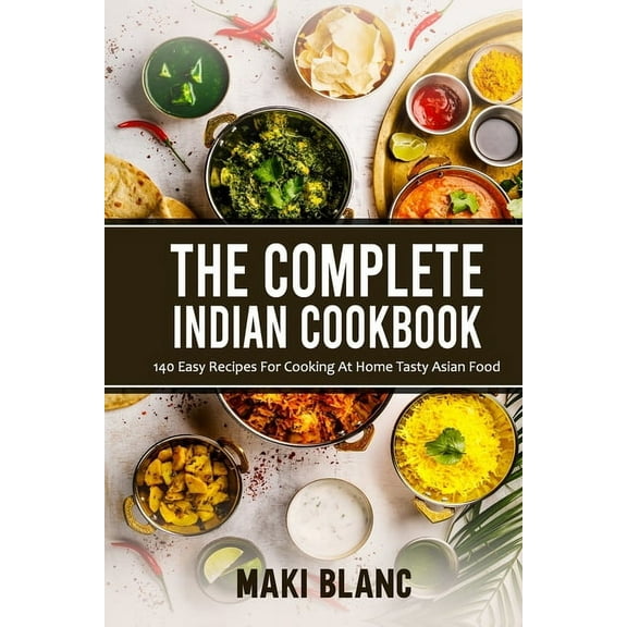 The Complete Indian Cookbook, (Paperback)