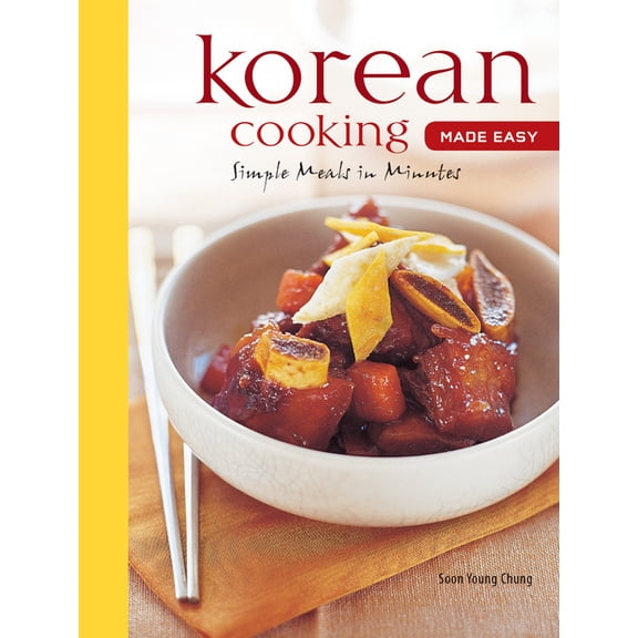 Learn to Cook Korean Cooking Made Easy: Simple Meals in Minutes [Korean Cookbook, 56 Recipes], (Paperback)