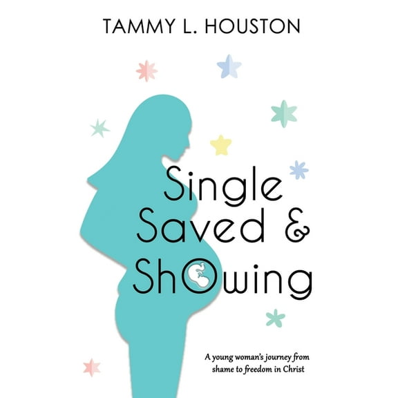 Single, Saved, & Showing, (Paperback)