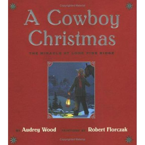 Pre-Owned A Cowboy Christmas: The Miracle at Lone Pine Ridge (Hardcover) 0689821905 9780689821905