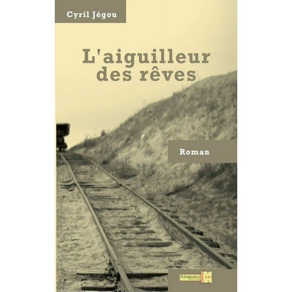 Laiguilleur des rves French Edition Paperback 2322395404 9782322395408 Cyril Jgou