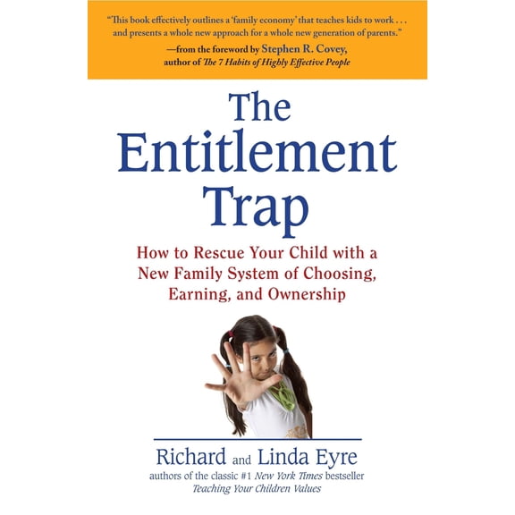 Pre-Owned The Entitlement Trap: How to Rescue Your Child with a New Family System of Choosing, Earning, and Ownership (Paperback) 1583334157 9781583334157