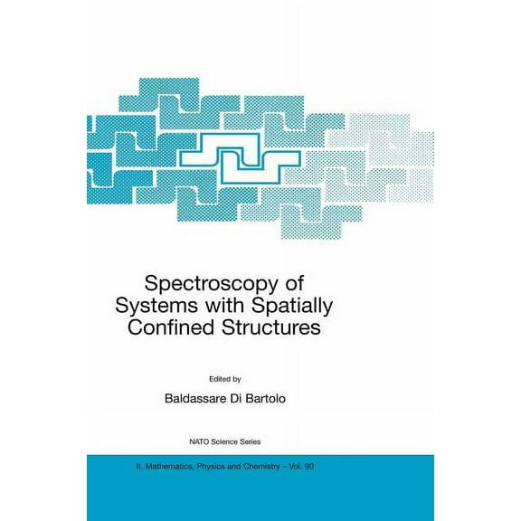 NATO Science Series II: Mathematics, Phy Spectroscopy of Systems with Spatially Confined Structures, Book 90, (Paperback)