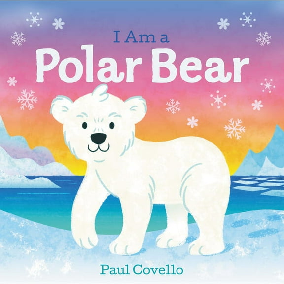 I Am a Polar Bear (Board Book)