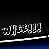Whee! - Vinyl Decal - Choose Color - [WHITE]