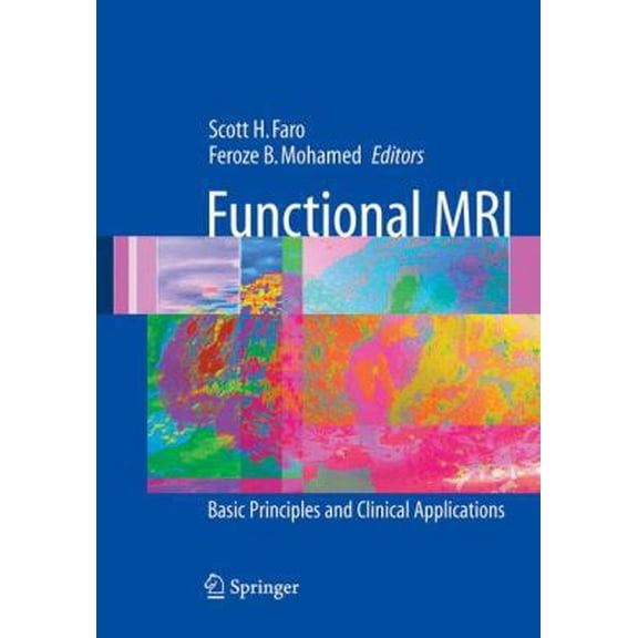 Pre-Owned Functional MRI: Basic Principles and Clinical Applications (Hardcover) 0387230467 9780387230467