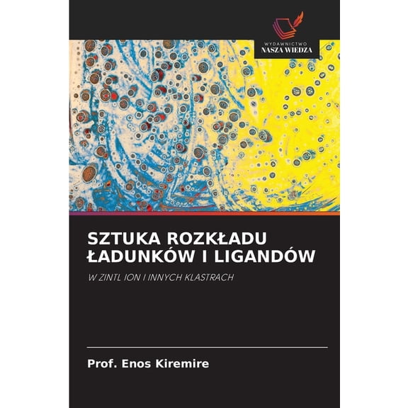 Sztuka Rozkladu Ladunków I Ligandów, (Paperback)