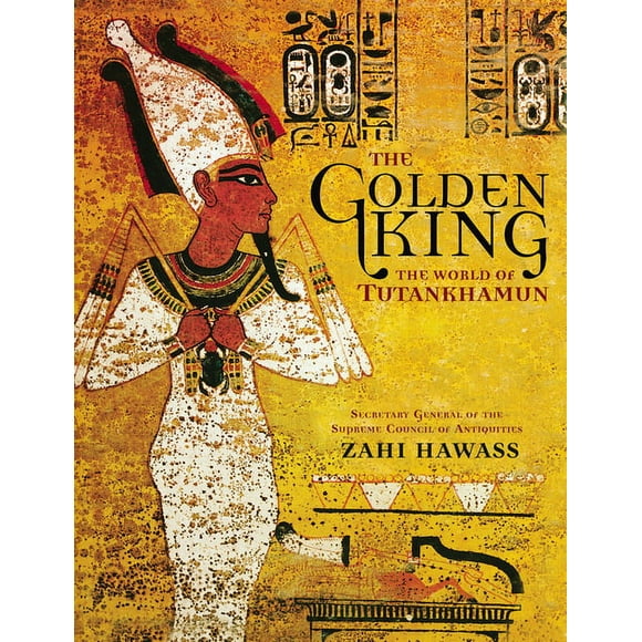 The Golden King : The World of Tutankhamun (Paperback)