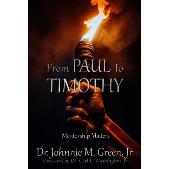 From Paul to Timothy: Mentorship Matters, (Paperback)