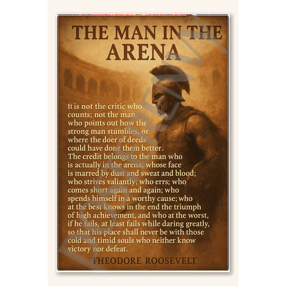 The Man in the Arena Poster - 18 inch x 12 inch