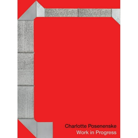 Charlotte Posenenske: Work in Progress, (Hardcover)