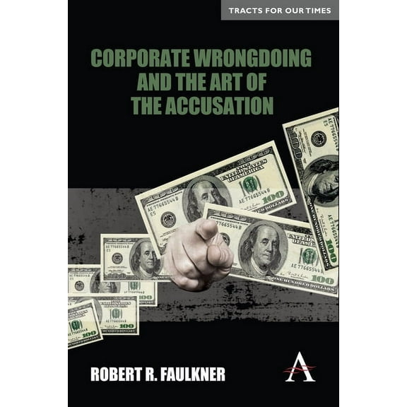 Corporate Wrongdoing and the Art of the Accusation, (Hardcover)
