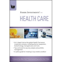 Fisher Investments Press Fisher Investments on Health Care, Book 18, (Hardcover)