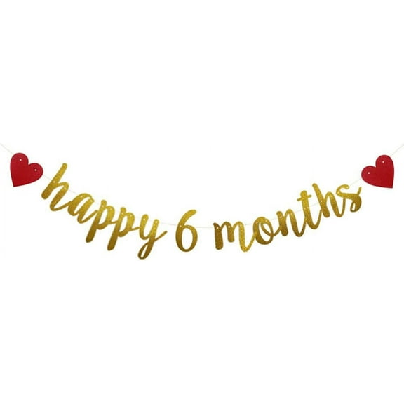 Happy 6 Months Banner, ,No Assembly Required, Half Year,First Birthday,Anniversary,Engagement,Wedding, Gold Glitter Paper Garlands Backdrops,Letters Gold