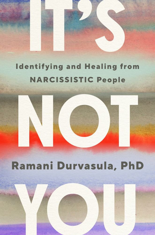 Ramani Durvasula: It's Not You: Identifying and Healing from