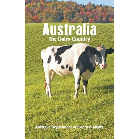 Australia The Dairy Country, (Paperback)
