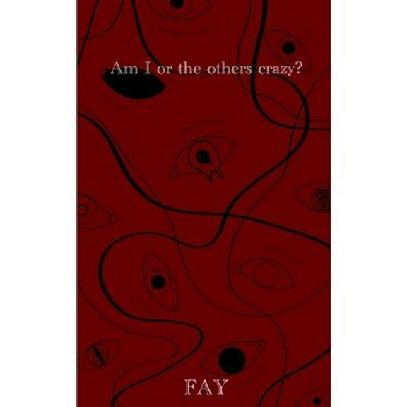 Am I or the others crazy? (Paperback)