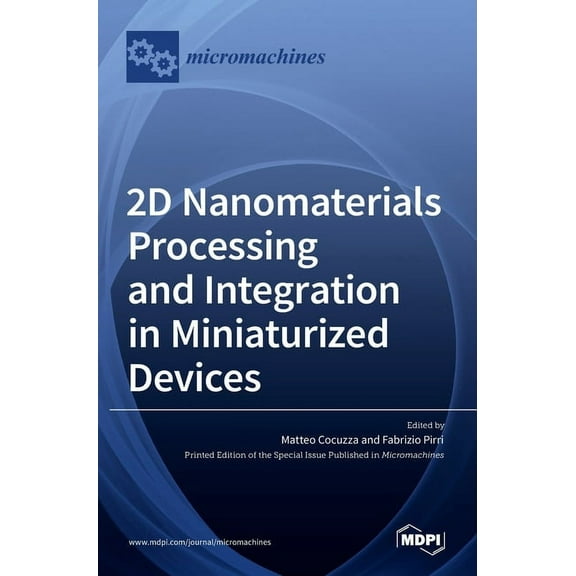 2D Nanomaterials Processing and Integration in Miniaturized Devices (Hardcover)