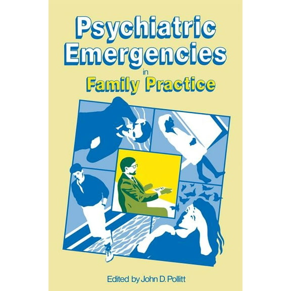 Psychiatric Emergencies in Family Practice, (Paperback)