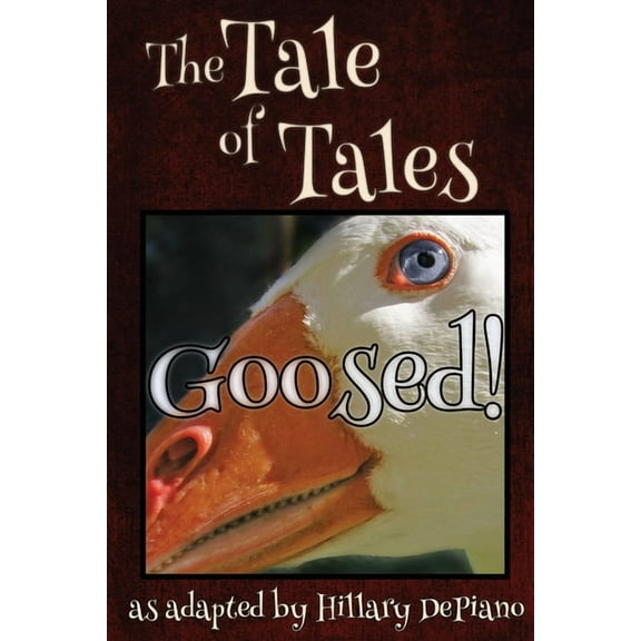 Fairly Obscure Fairy Tale Plays Goosed!: a funny fairy tale one act play [Theatre Script], Book 2, (Paperback)