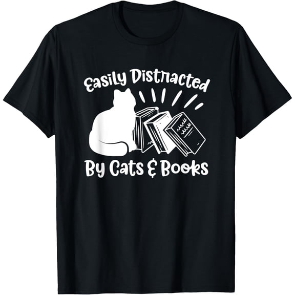 Easily Distracted Cats & Books Funny Cat Mom and Book Lover T-Shirt men and women can wear, black, white, gifts