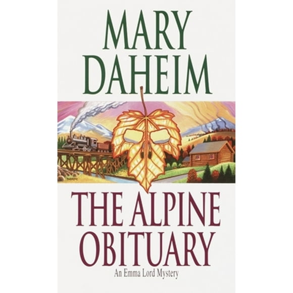 Pre-Owned The Alpine Obituary: An Emma Lord Mystery (Paperback 9780345447913) by Mary Daheim