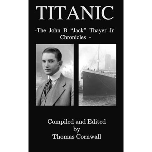 Pre-Owned Titanic: The John B. Jack Thayer Chronicles