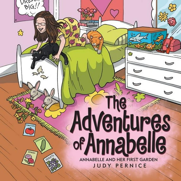 The Adventures of Annabelle: Annabelle and Her First Garden, (Paperback)