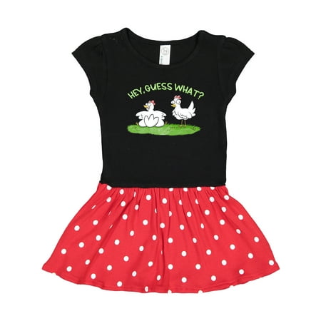 

Inktastic Hey Guess What Chicken Butt Gift Toddler Girl Dress