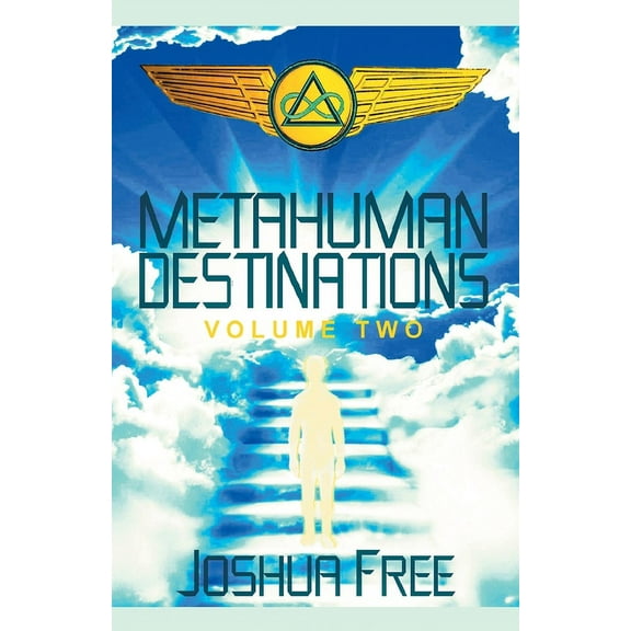 Metahuman Destinations (Volume Two) : The Universe & Mind-Body Connection (Edition 2) (Paperback)