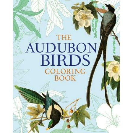 Audubon Bird Call - The Audubon Birds Coloring Book