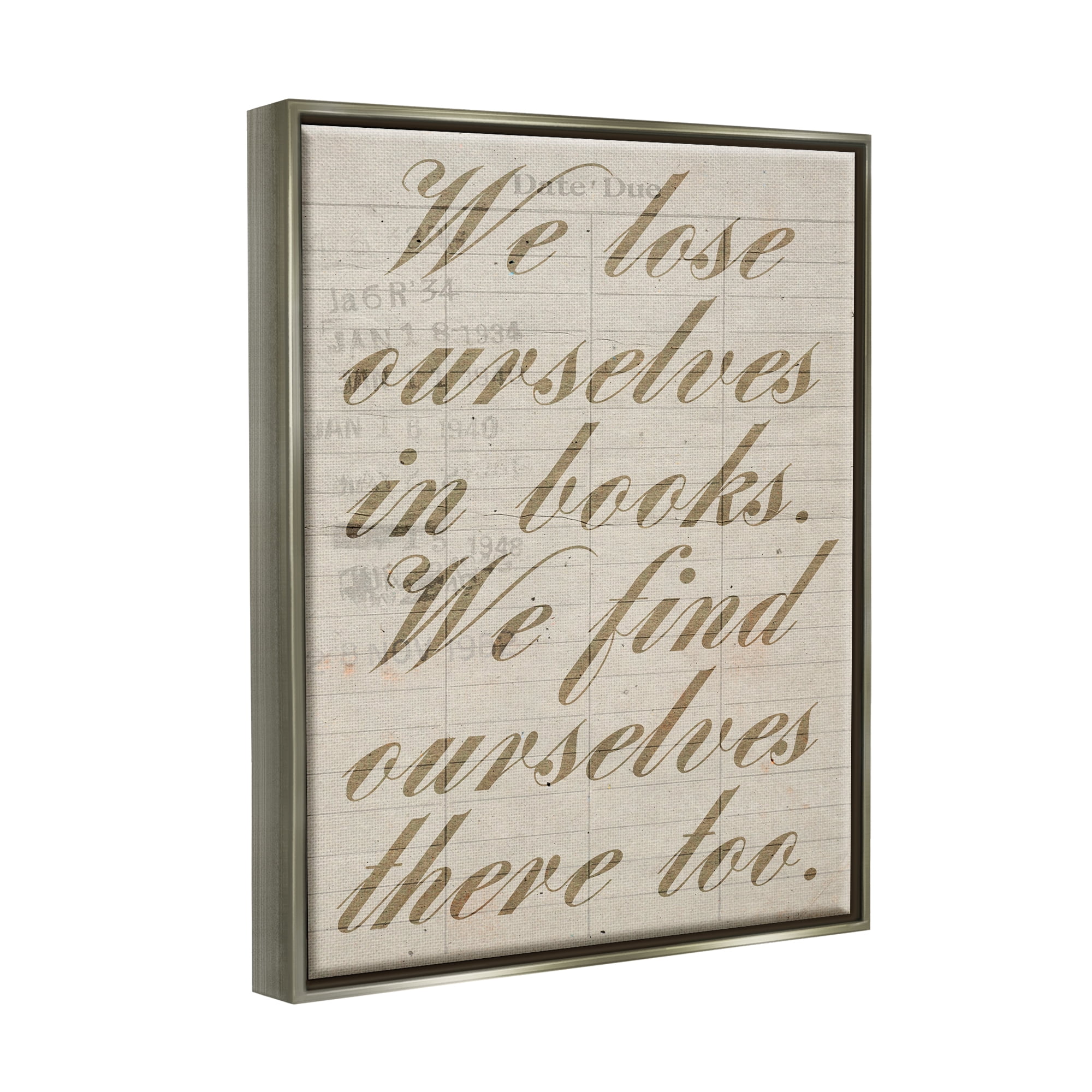 Stupell Lose & Find Ourselves In Books Phrase Inspirational Painting Gray Floater Framed Art Print Wall Art