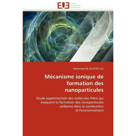 Omn.Univ.Europ.: Mécanisme Ionique de Formation Des Nanoparticules (Paperback)