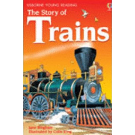 Pre-Owned The Story of Trains (Young Reading (Series 2)) (3.2 Young Reading Series Two (Blue)) (Hardcover) 0746080794 9780746080795