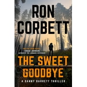 A Danny Barrett Novel: The Sweet Goodbye (Hardcover)