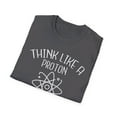 thumbnail image 4 of Think Like A Proton Be Positive Humor Tee, 4 of 4