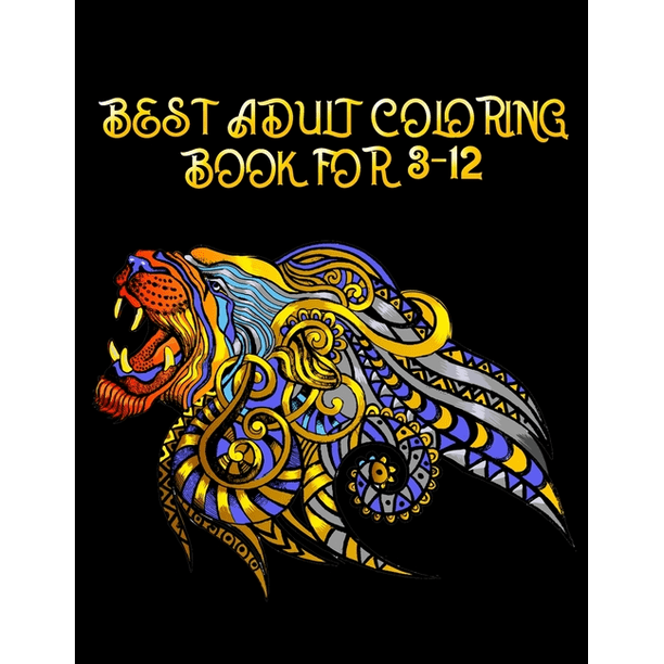 Download Best Adult Coloring Book for 3-12 : Awesome 100+ Coloring Animals, Birds, Mandalas, Butterflies ...