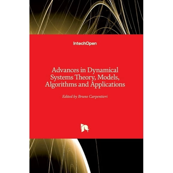 Advances in Dynamical Systems Theory, Models, Algorithms and Applications (Hardcover)