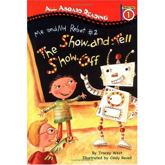 Pre-Owned All Aboard Reading Station Stop 1: Me and My Robot #2: The Show-and-TellShow-Off, 9780448432823, 044843282X, Hardcover,