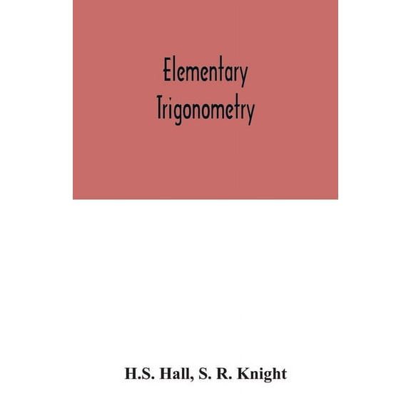 Elementary Trigonometry, (Paperback)